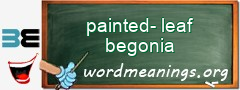 WordMeaning blackboard for painted-leaf begonia